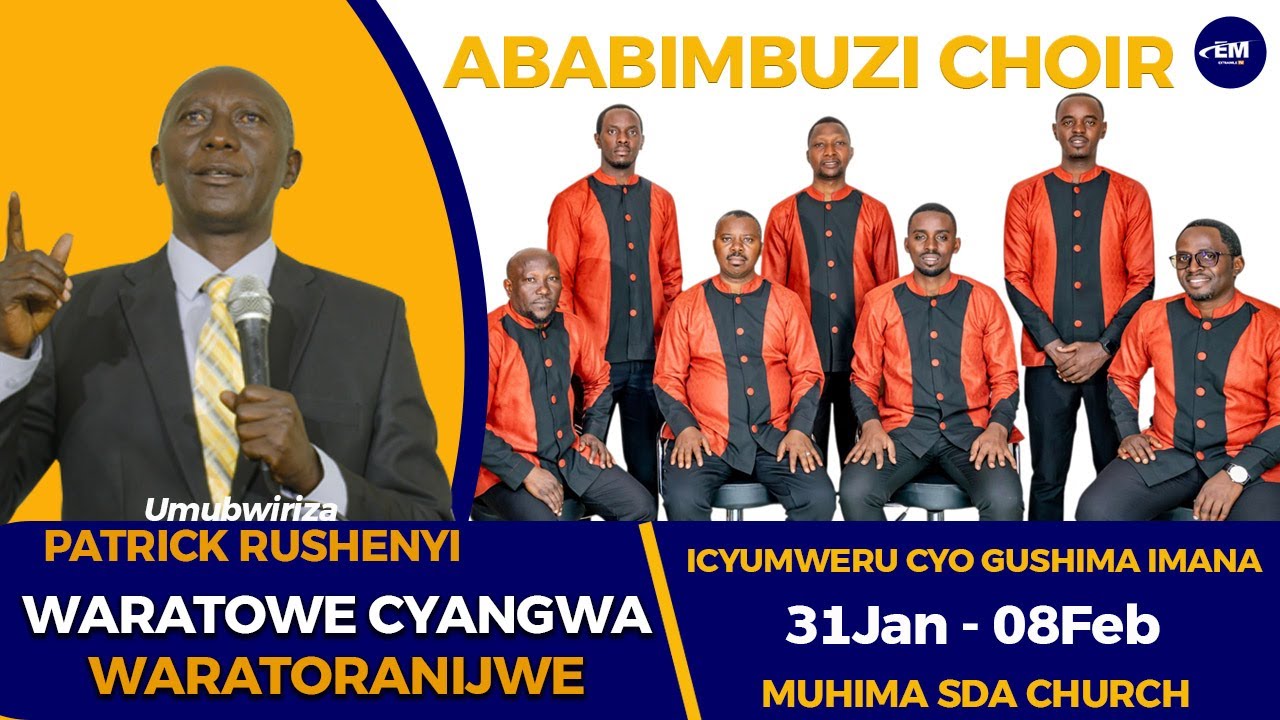 4 DAY: ''MBESE WARATOWE CYANGWA WARATORANIJWE'' PATRICK RUSHENYI,  ICYUMWERU CYO GUSHIMA IMANA
