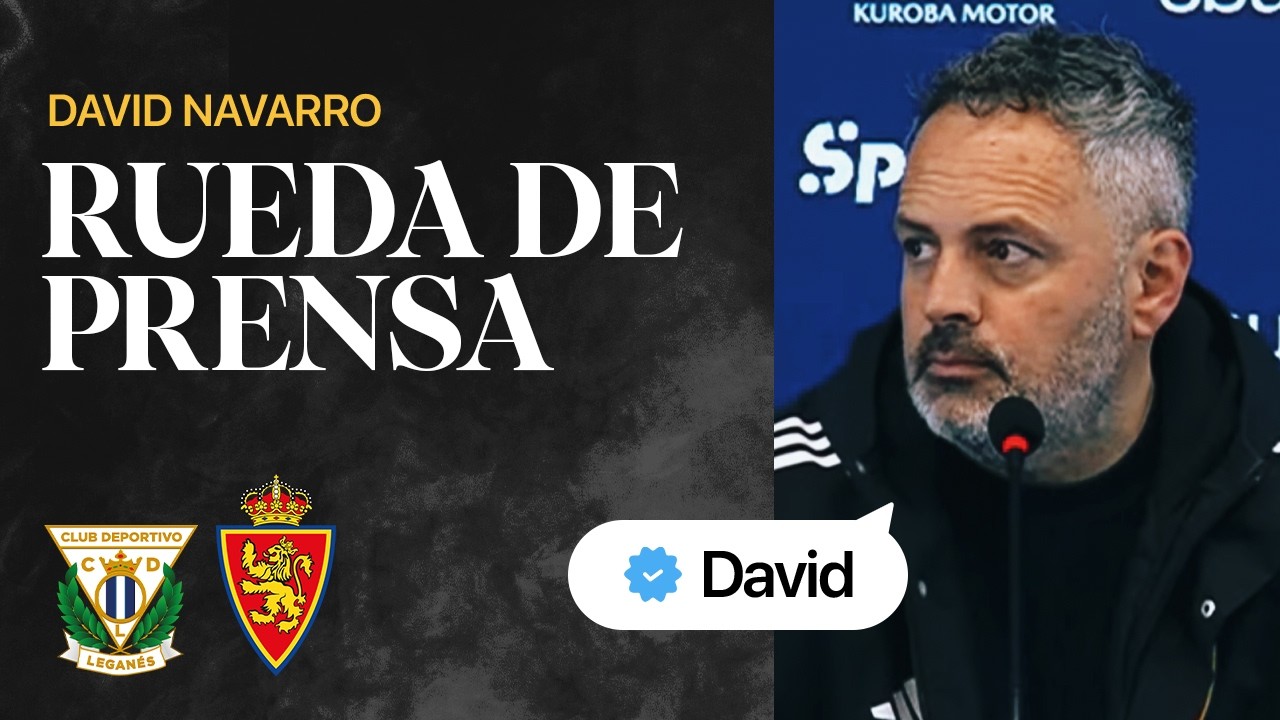 RUEDA DE PRENSA | David Navarro | CD Legan&eacute;s 1-1 Real Zaragoza