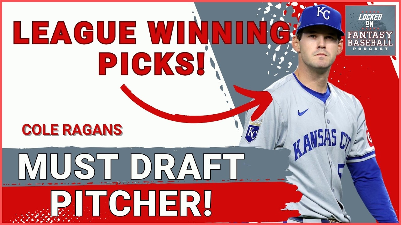 EARLY MUST DRAFT PITCHERS! Cole Ragans Undervalued at PICK 56? This May CHANGE Your Draft Plan!