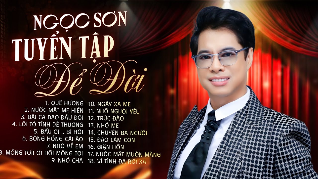 Ngọc Sơn - Tuyển Tập 18 Ca Kh&uacute;c Trữ T&igrave;nh Hay Nhất Của Ngọc Sơn | List Nhạc Thời Đỉnh Cao