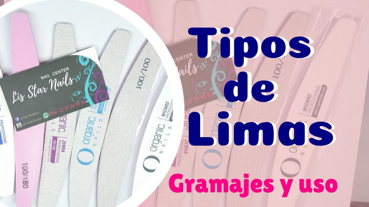 TIPOS DE LIMAS PARA UÑAS / PARA QUE SIRVEN Y COMO UTILIZARLAS