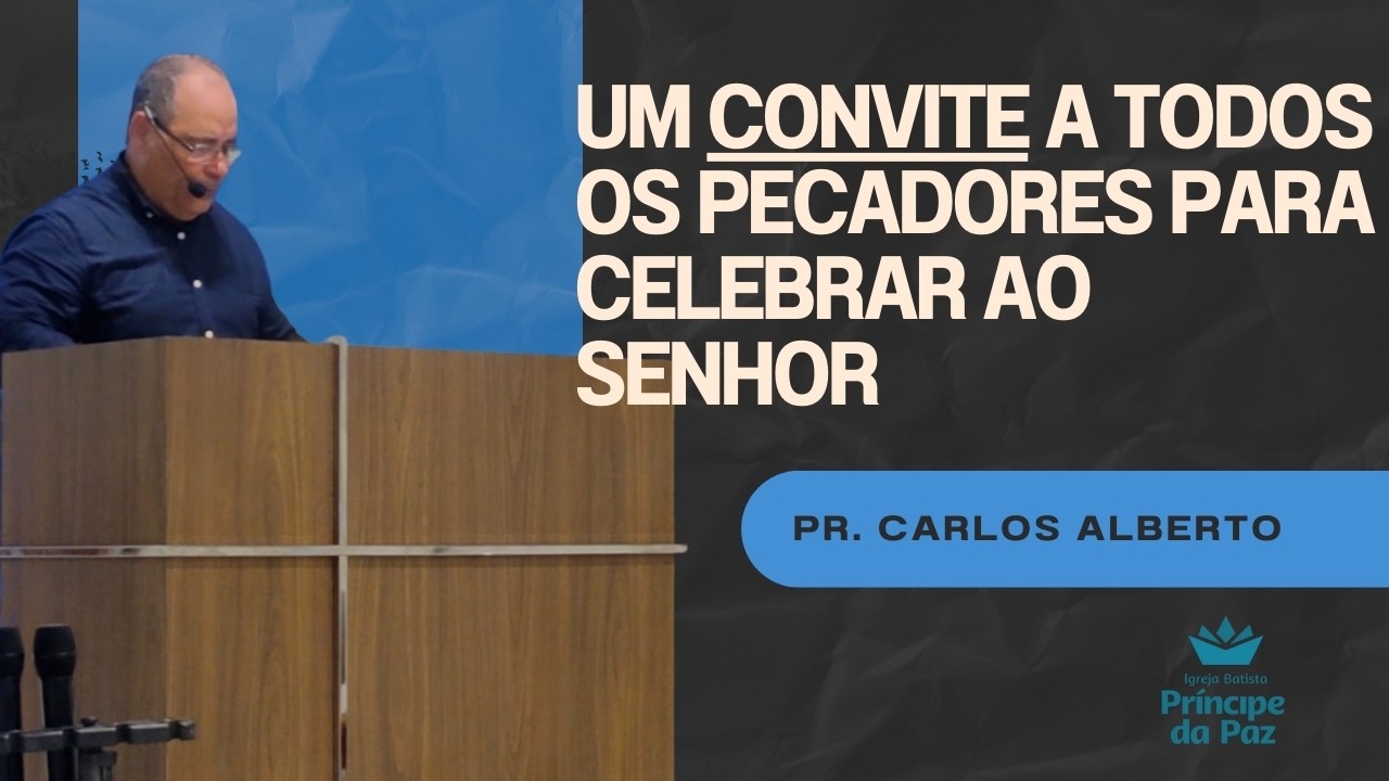 Um convite a todos os pecadores para celebrar ao s