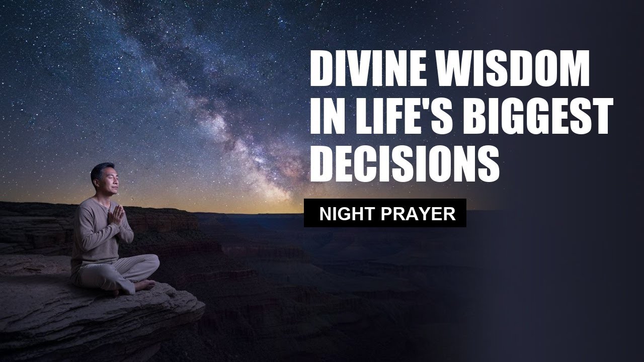 Night Prayer for Divine Wisdom in Life's Biggest Decisions