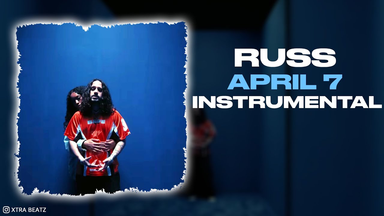 Russ - April 7 (INSTRUMENTAL)