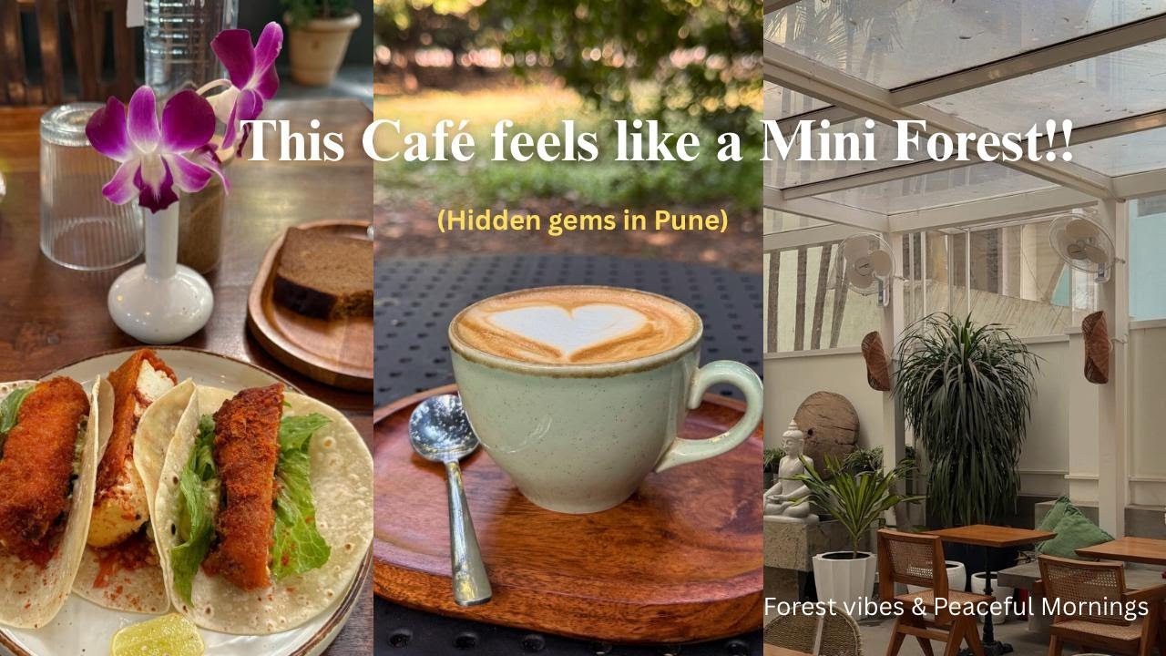 Two Hidden Caf&eacute;s in Pune That Will Blow Your Mind!! Koregaon Park | Forest Vibes | 4K