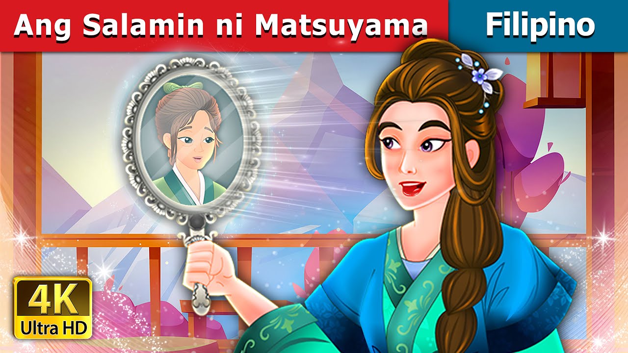 Ang Salamin ni Matsuyama | Mirror of Matsuyama in Filipino | @FilipinoFairyTales