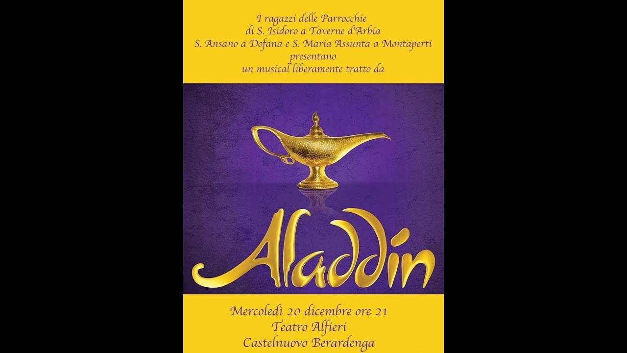 Aladdin: il Musical - 20 dicembre 2017 - Teatro Alfieri Castelnuovo Berardenga