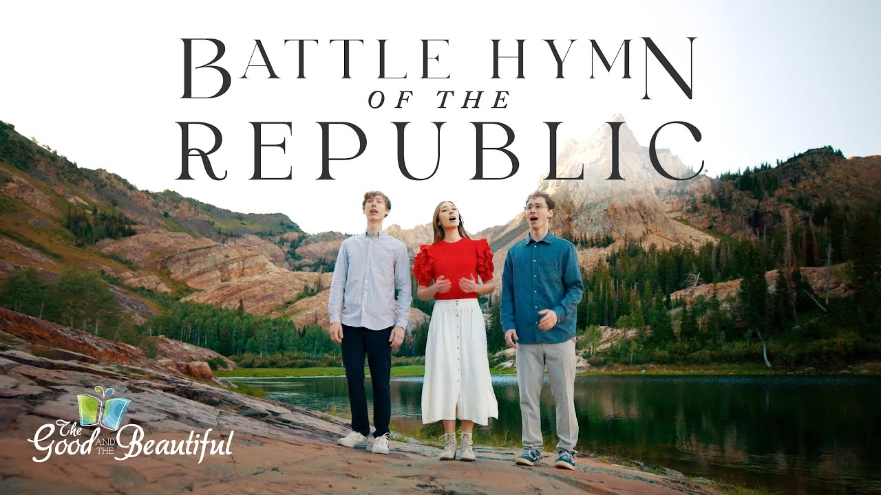 Battle Hymn of the Republic | Hymn Music Video | The Good and the Beautiful