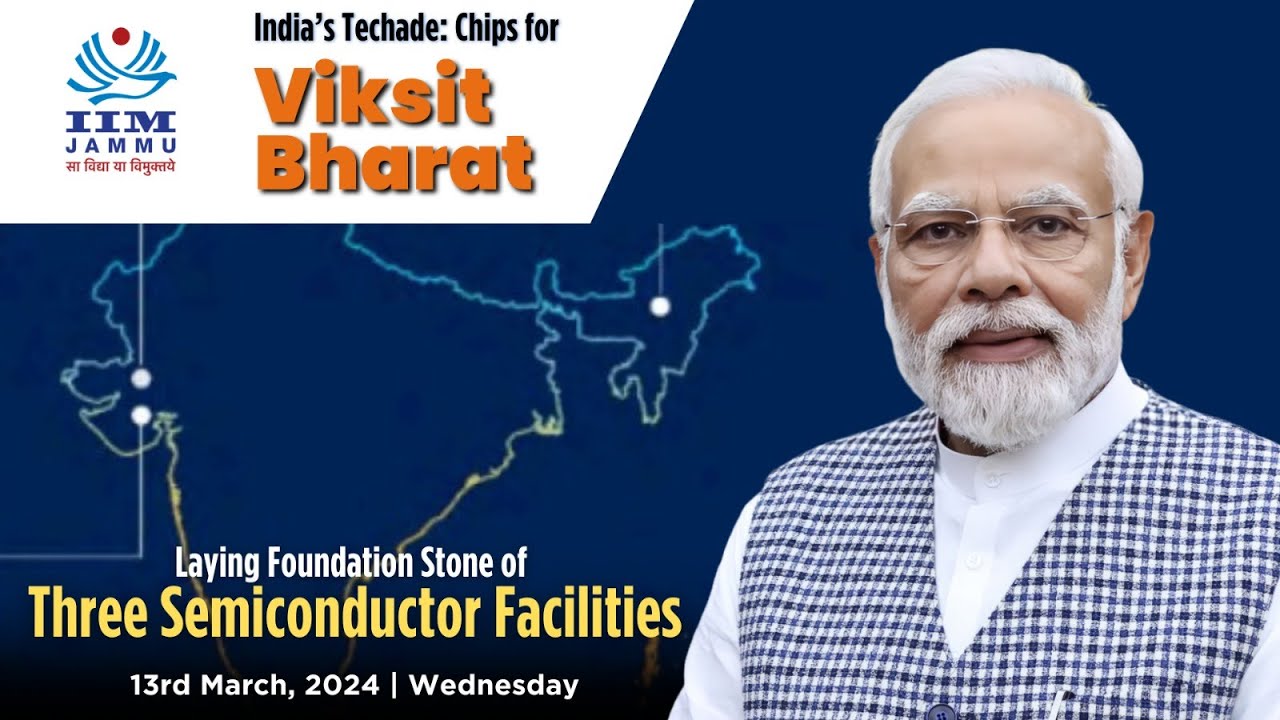 Hon'ble Prime Minister Laying of Foundation Stone of Three Semiconductor Facilities