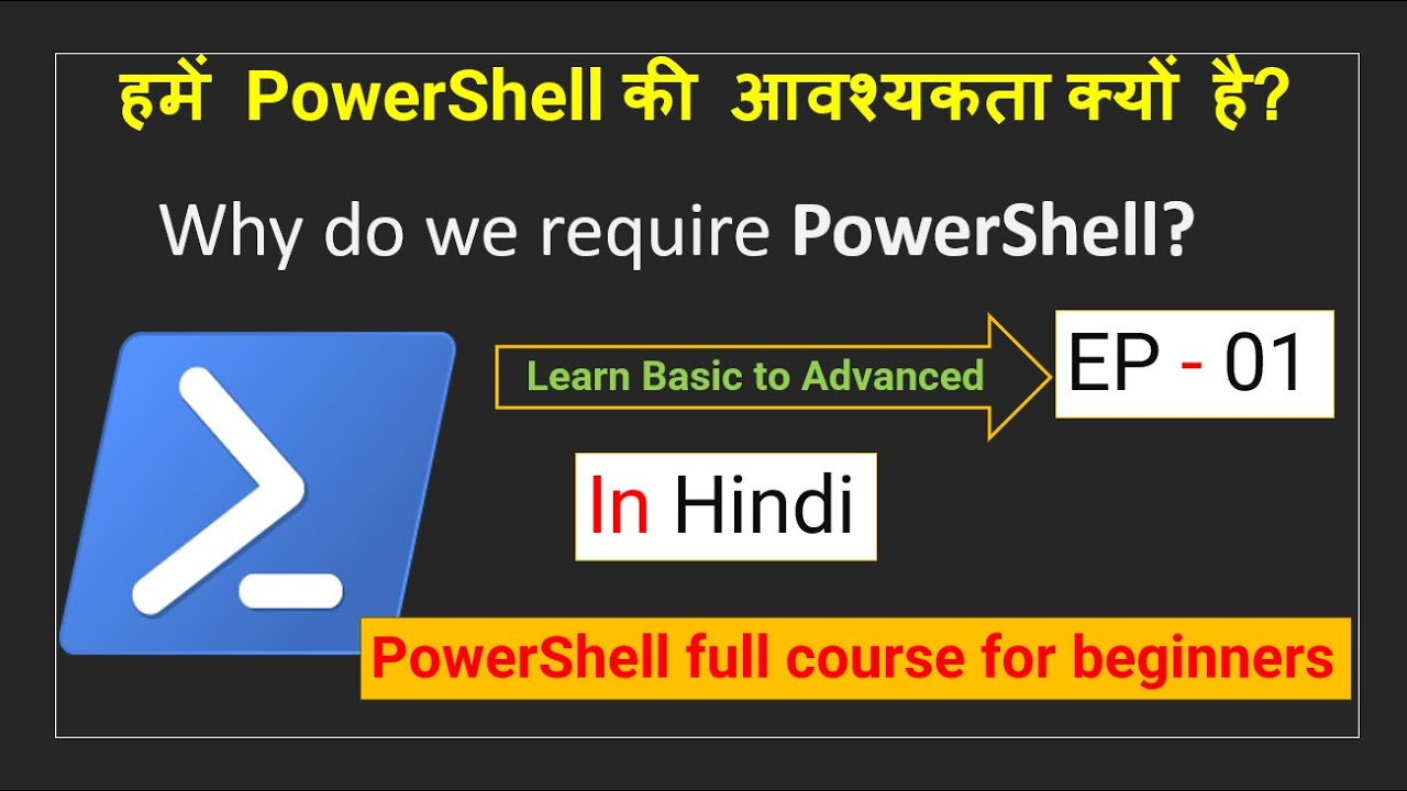 Why do we require PowerShell? | EP - 01