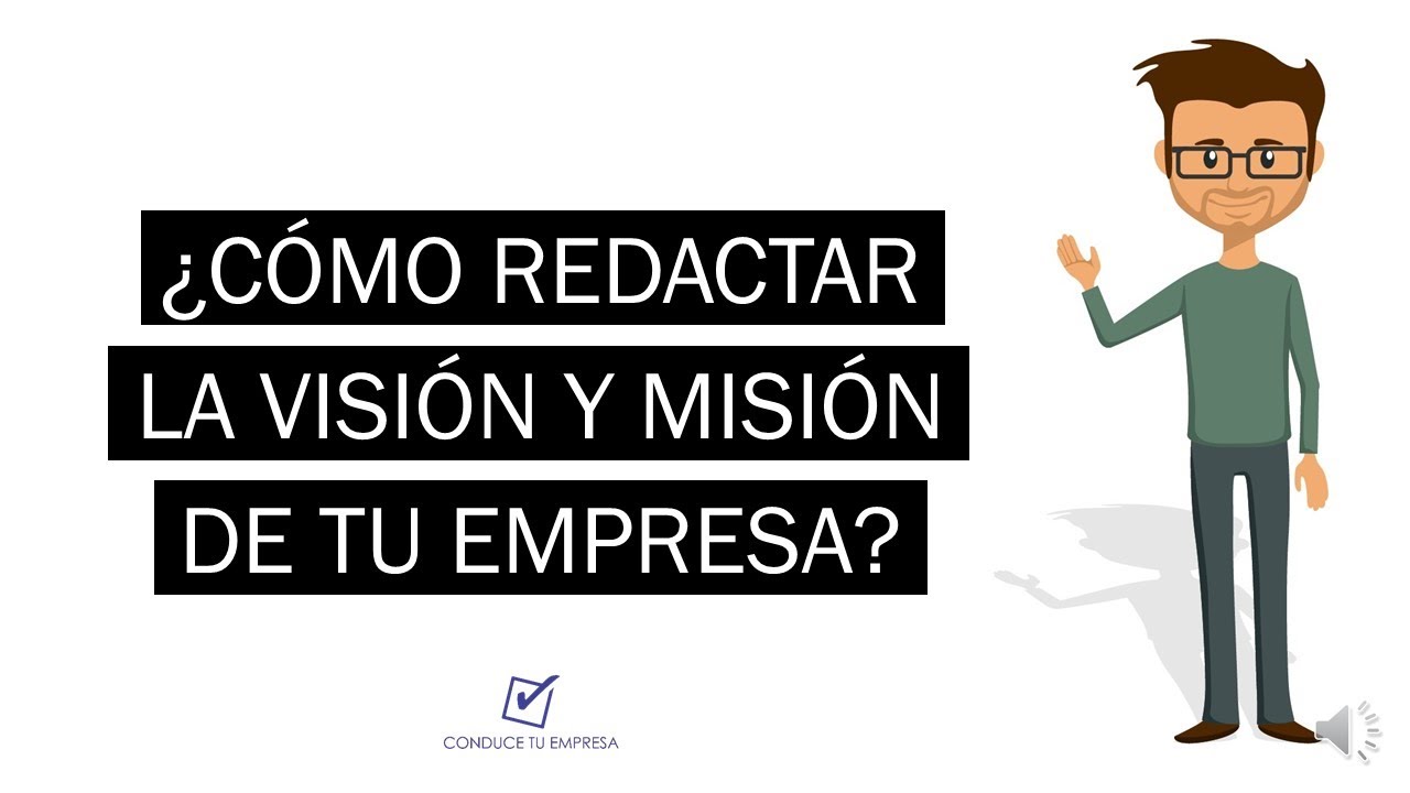 &iquest;C&oacute;mo redactar la Visi&oacute;n y Misi&oacute;n de tu empresa?