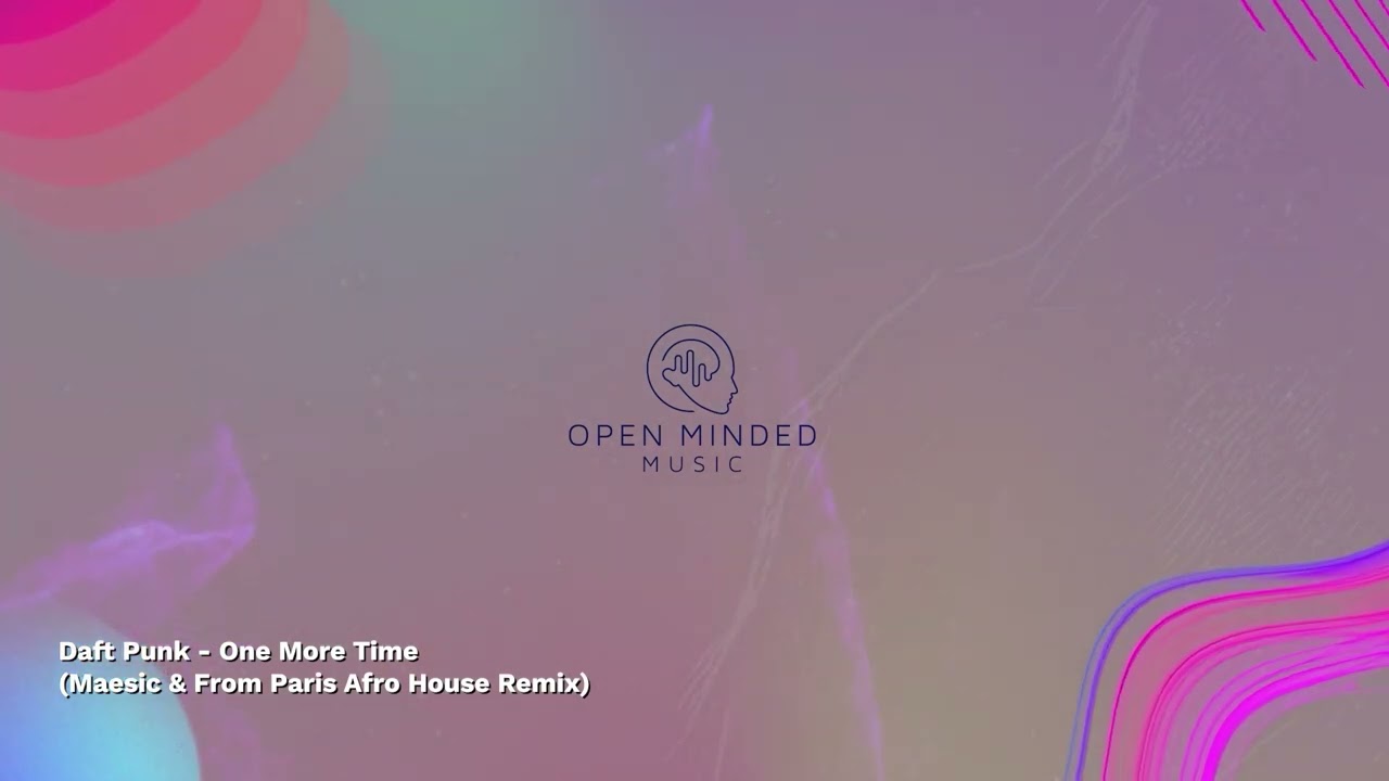 Daft Punk - One More Time (Maesic & FromParis Afro House Remix)