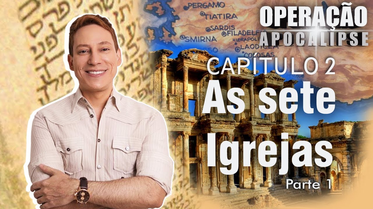 Operação Apocalipse - Cap2 - As 7 Igrejas (part1)