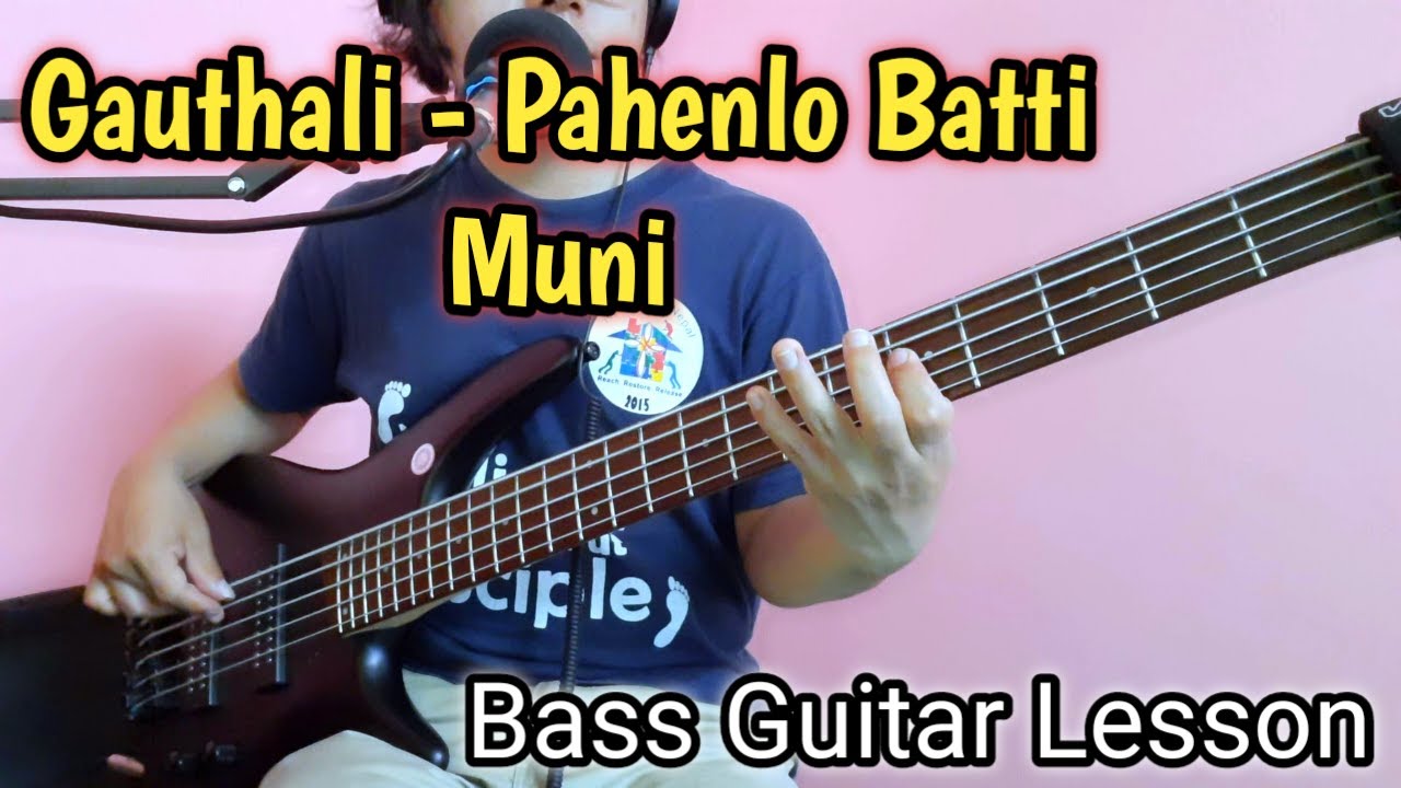Pahenlo Batti Muni - Gauthali Bass Guitar Lesson | Nepali Bass Guitar Lesson | Joel magar