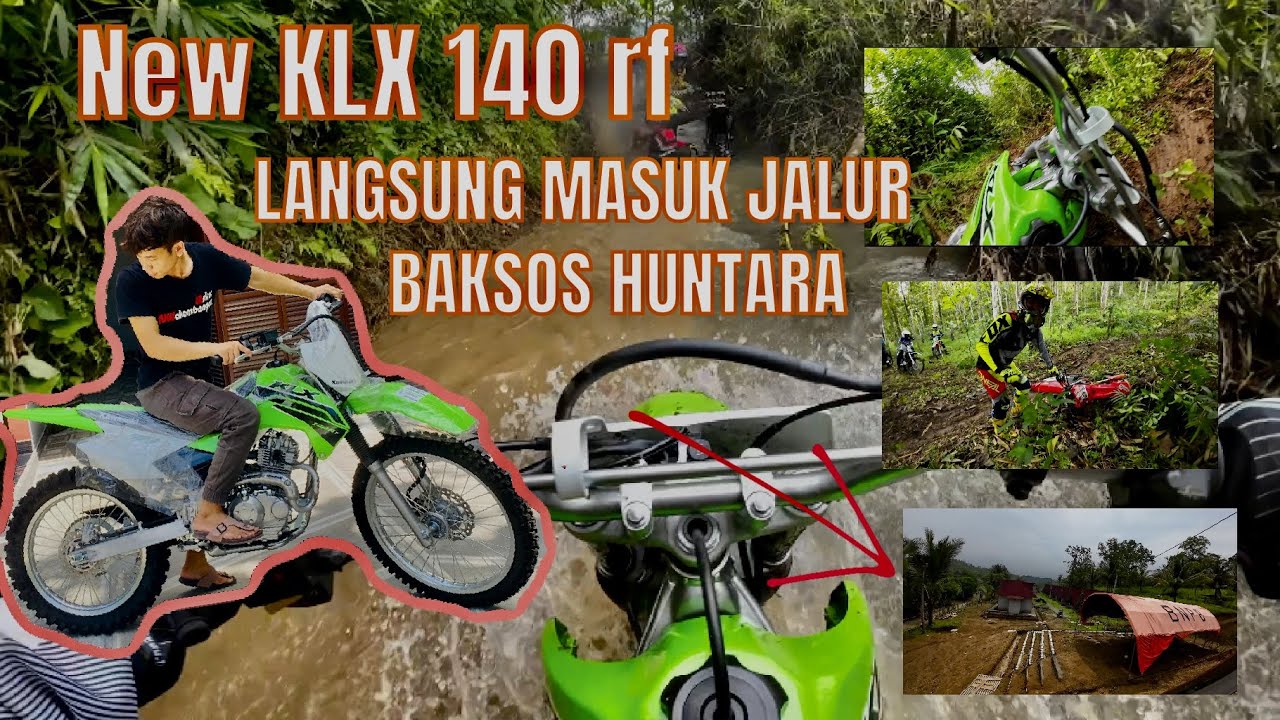 NEW KLX 140 RF BARU LANGSUNG BUAT TRABAS || MASUK JALUR BAKSOS HUNTARA #klx140rf
