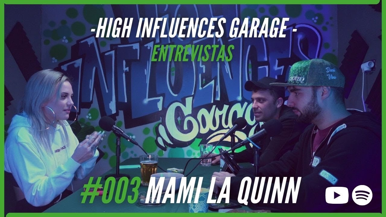 MAMI LA QUINN | Entrevista | High Influences Garage #01/03