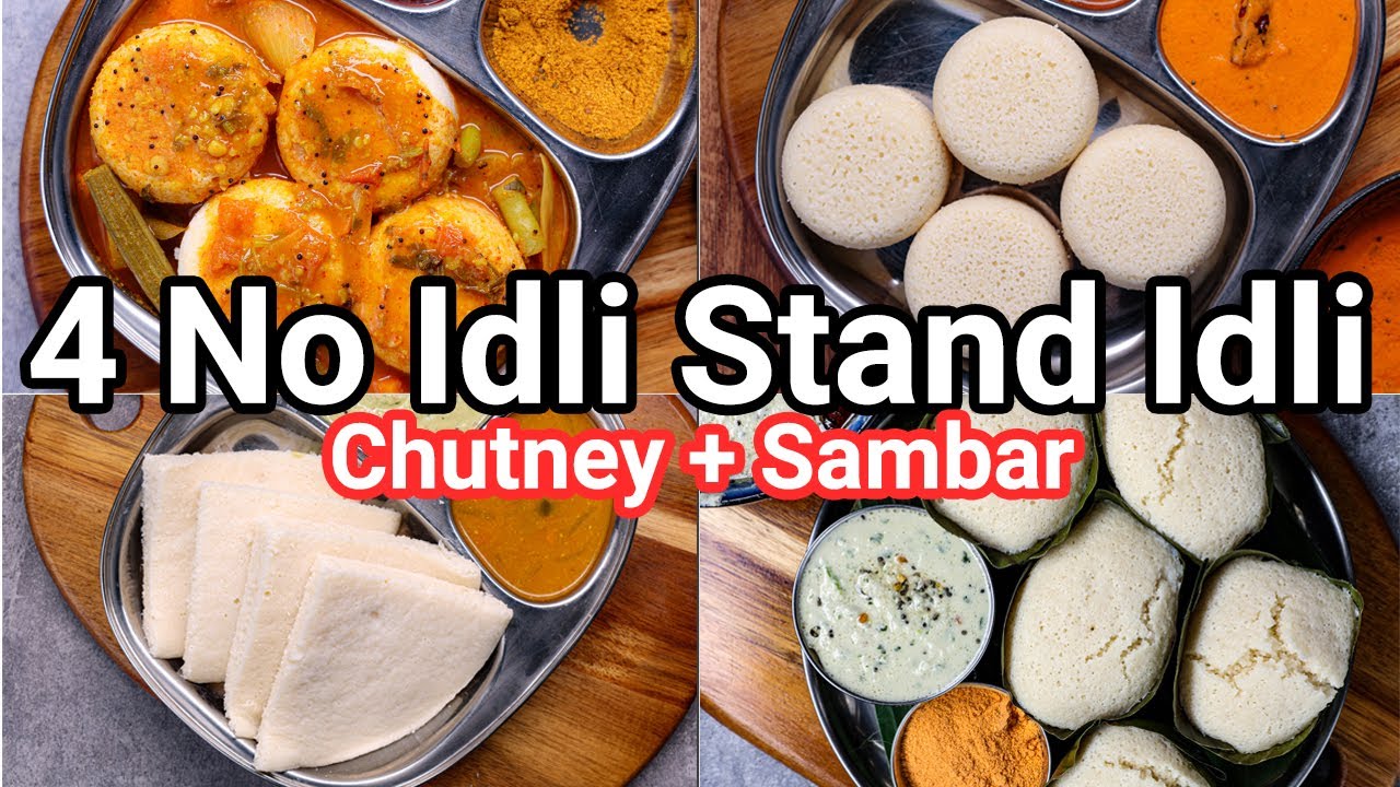No Idli Stand - Idli Recipes 4 Ways with Chutney & Sambar | How to Make Idli Without Stand - 4 Types