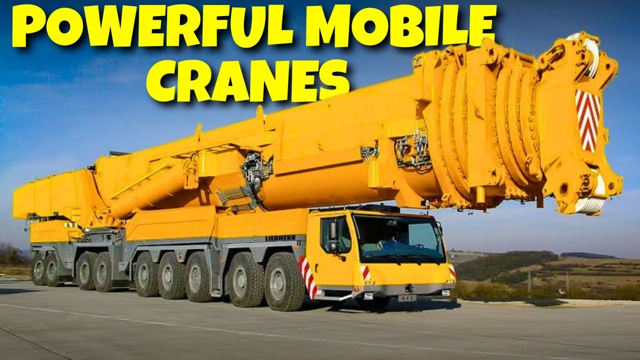 Most Powerful Mobile Cranes & The Biggest Crane on Earth | Extreme Lifting Machines
