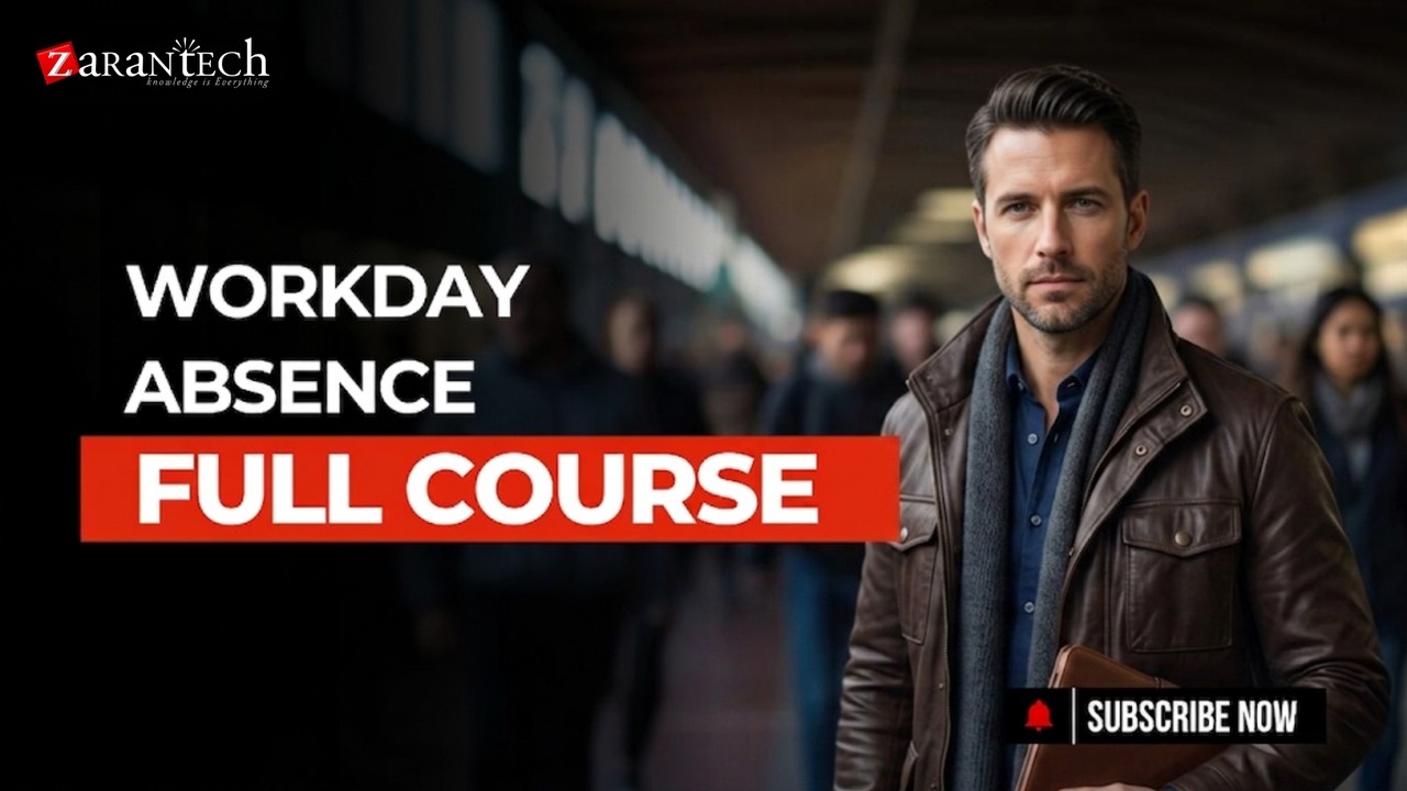 Workday Absence Full Course | ZaranTech