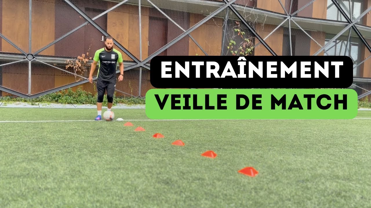 Comment s'entraîner la Veille d'un Match?