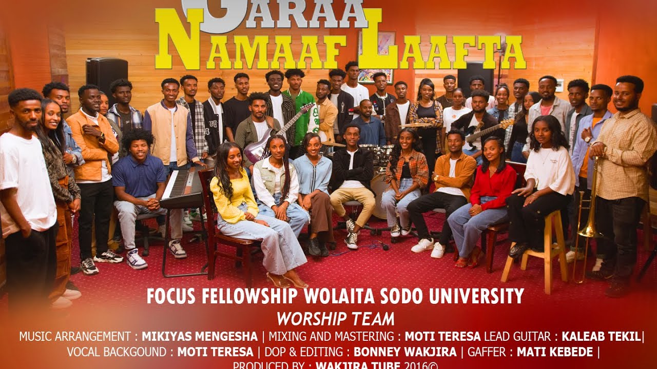 GARAA NAMAAF LAAFTA :  GARTUU FOCUS WOLAITA SODO