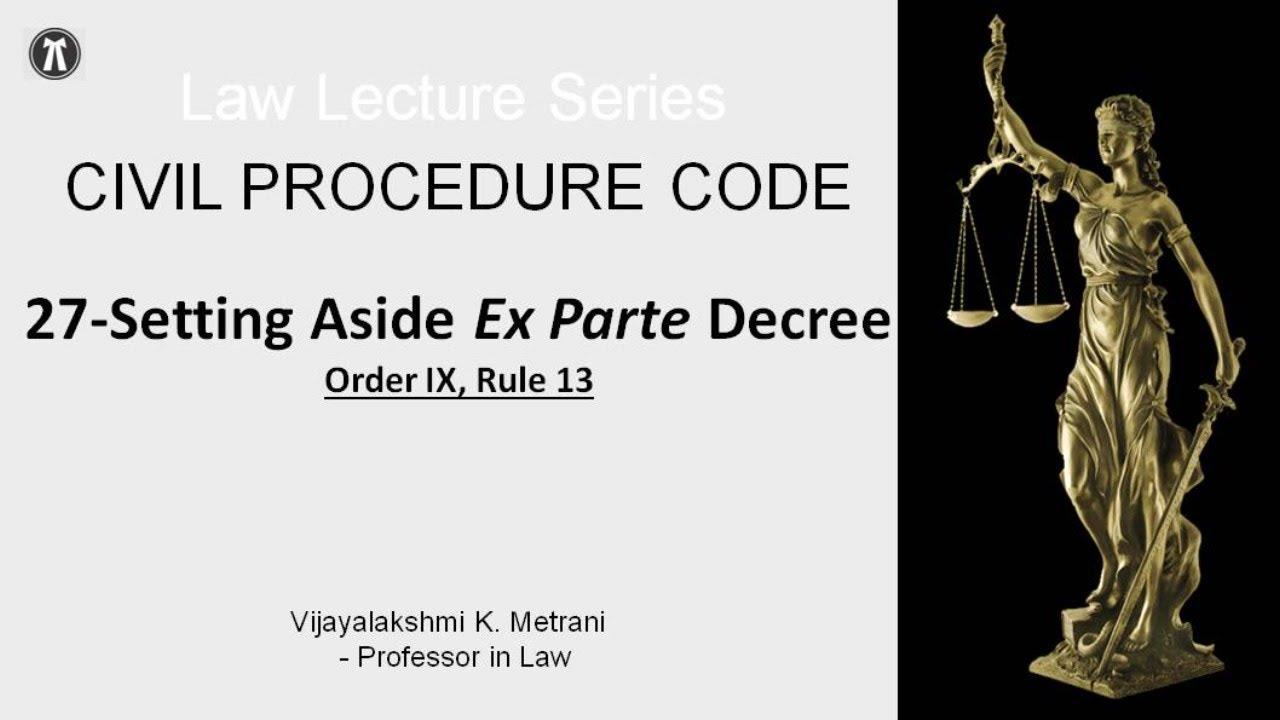 SVLC Law Series - CPC - 27 - Setting Aside Ex Parte Decree