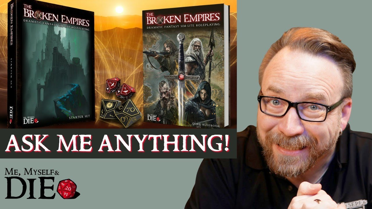 The Broken Empires RPG™: Ask Me Anything!