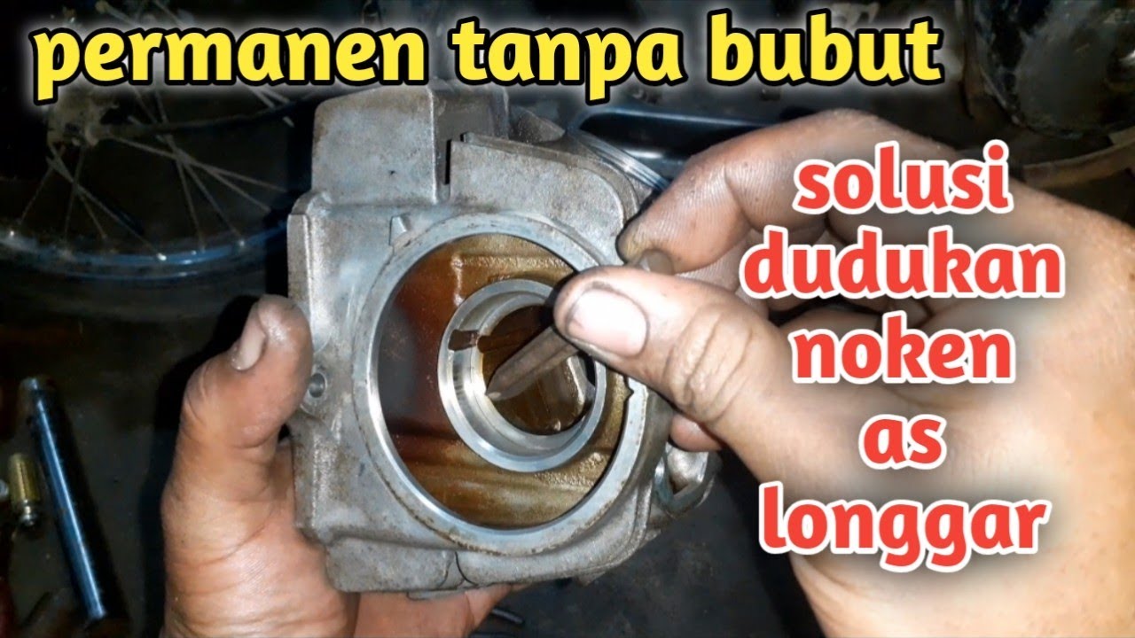 solusi dudukan noken as astrea longgar,di jamin ampuh,,