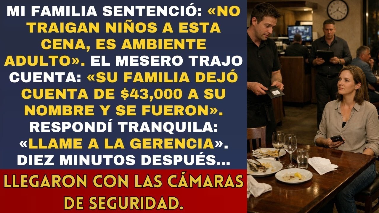 Mi familia   No traigan niños a esta cena  El mesero   Su familia dejó cuenta de $43,000 pesos a