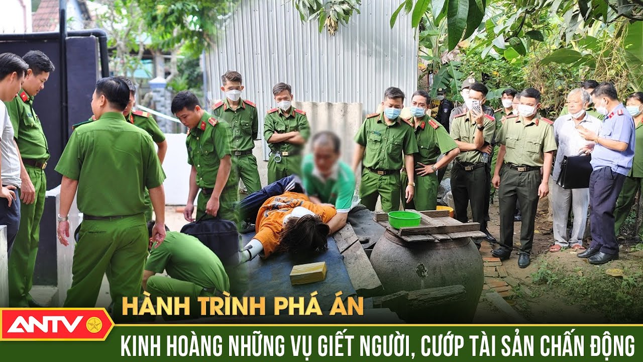 Hành trình phá án: Top 5 vụ cắt cổ, cướp tài sản chấn động dư luận năm 2025 | ANTV