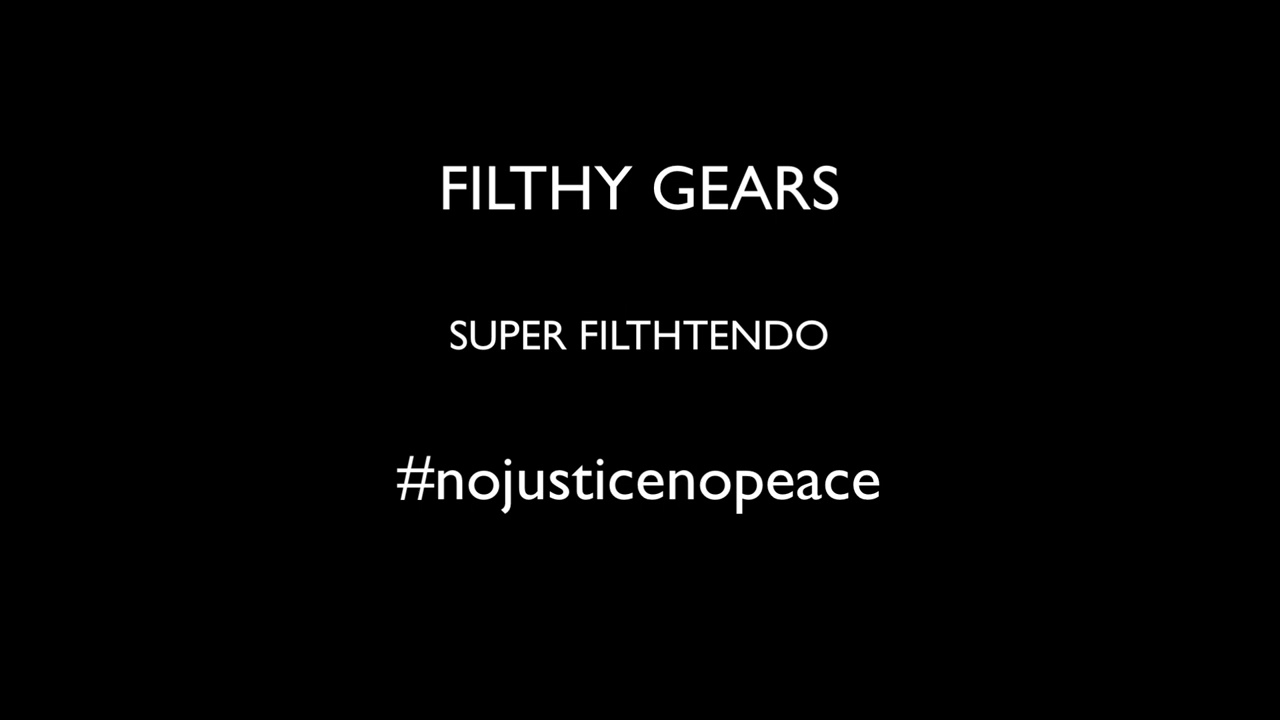 FILTHY GEARS - SUPER FILTHTENDO