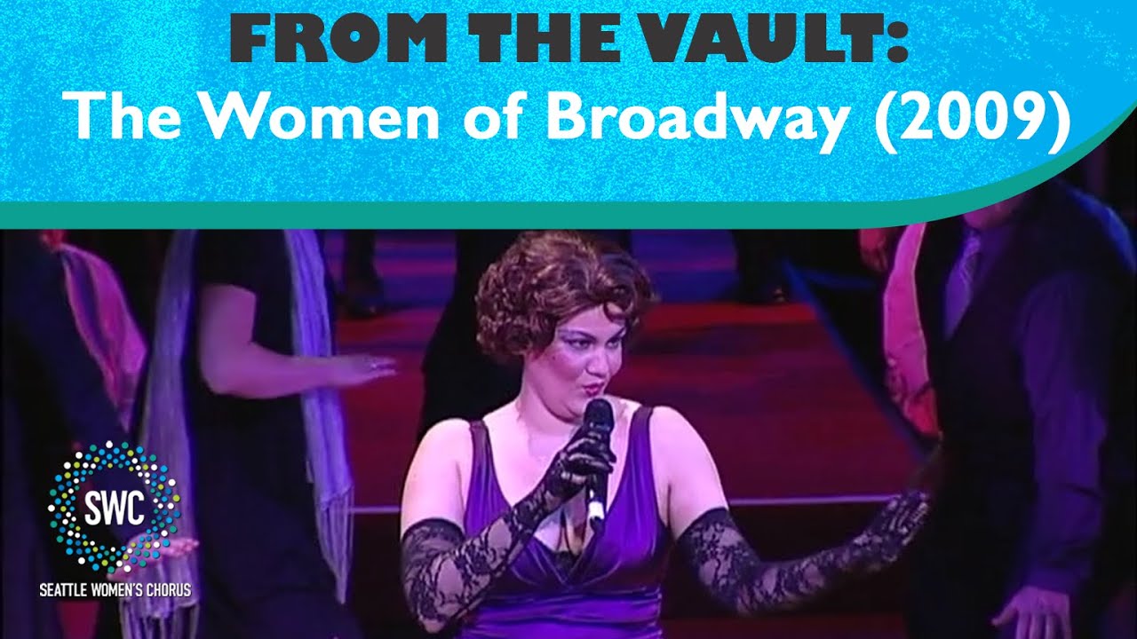 The Women of Broadway (2009) | Seattle Women's Chorus