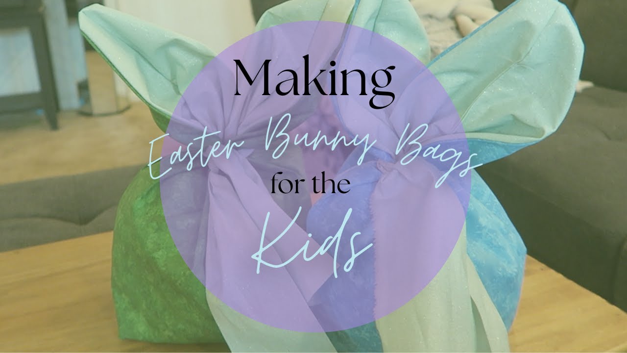 Making Easter Bunny Bags for the Kids!
