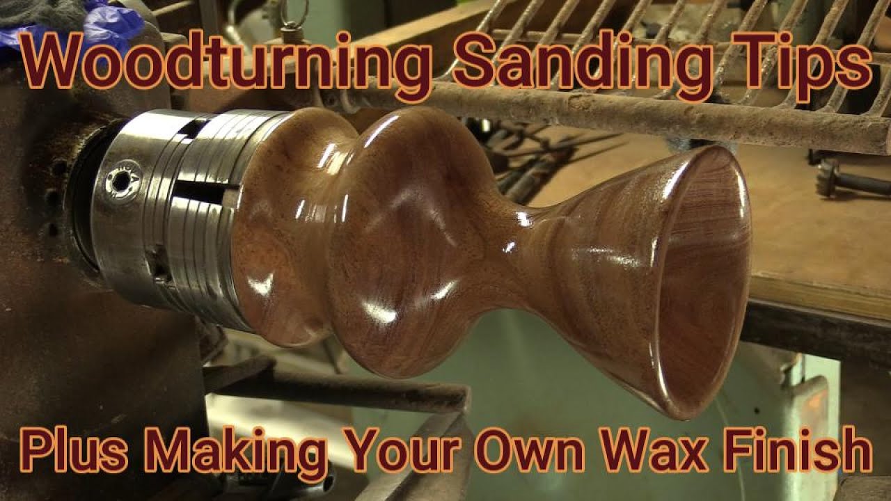 Woodturning - Sanding Tips  And How To Make Your Own Wax Finish - Simple Step By Step