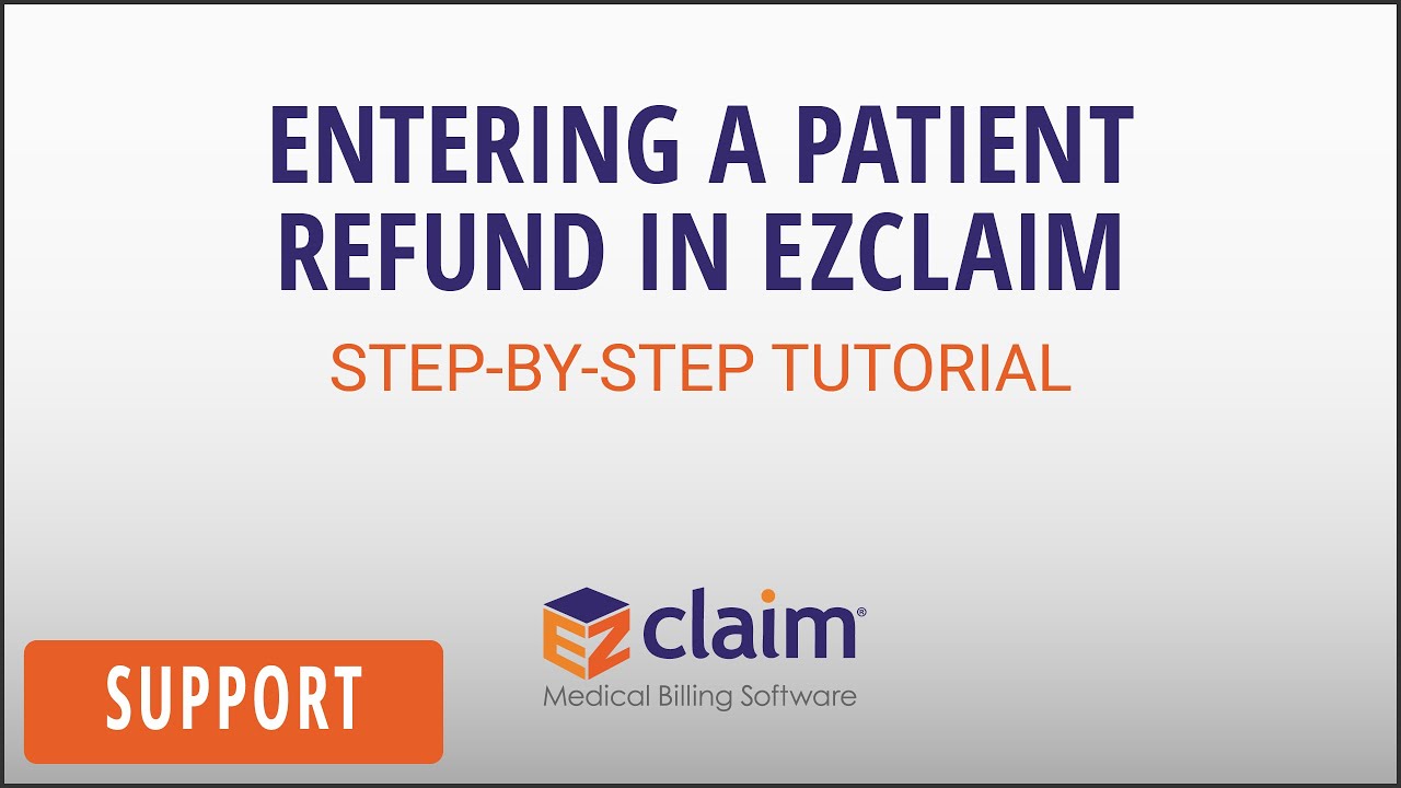 Entering A Patient Refund in EZClaim