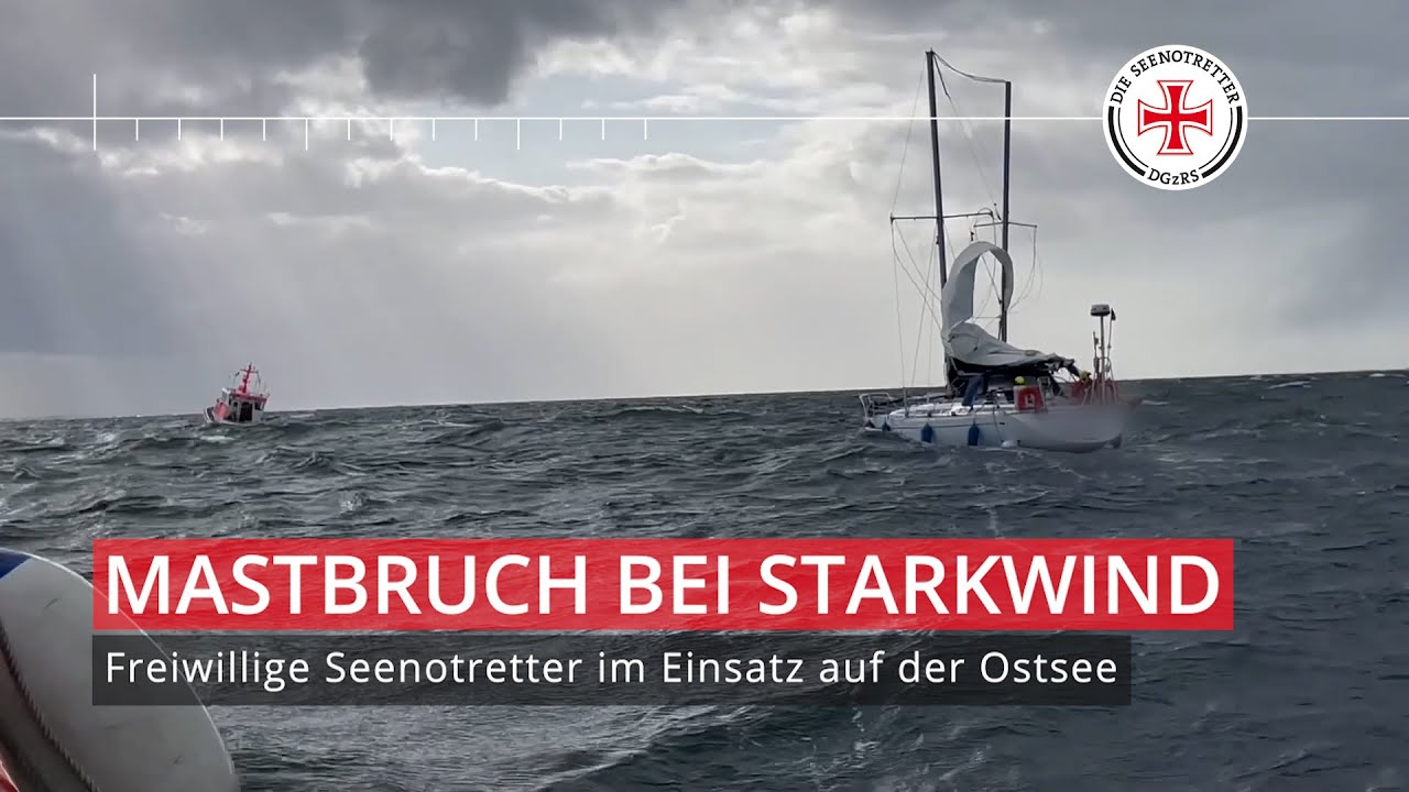 Mastbruch bei Starkwind - Freiwillige Seenotretter im Einsatz auf der Ostsee