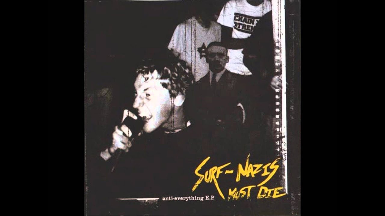 Surf-Nazis Must Die - Anti-Everything E.P. (2003)