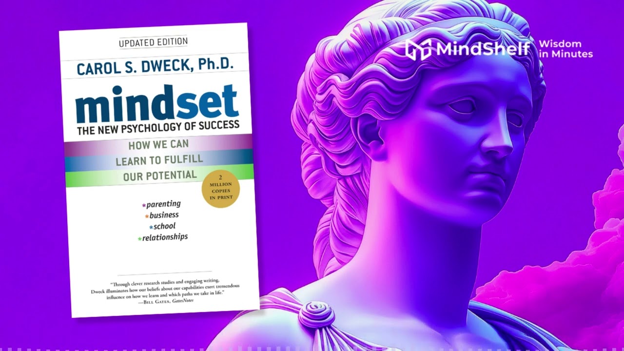 Mindset by Carol S. Dweck &ndash; Book Summary & Lessons on Growth, Success, and Human Potential
