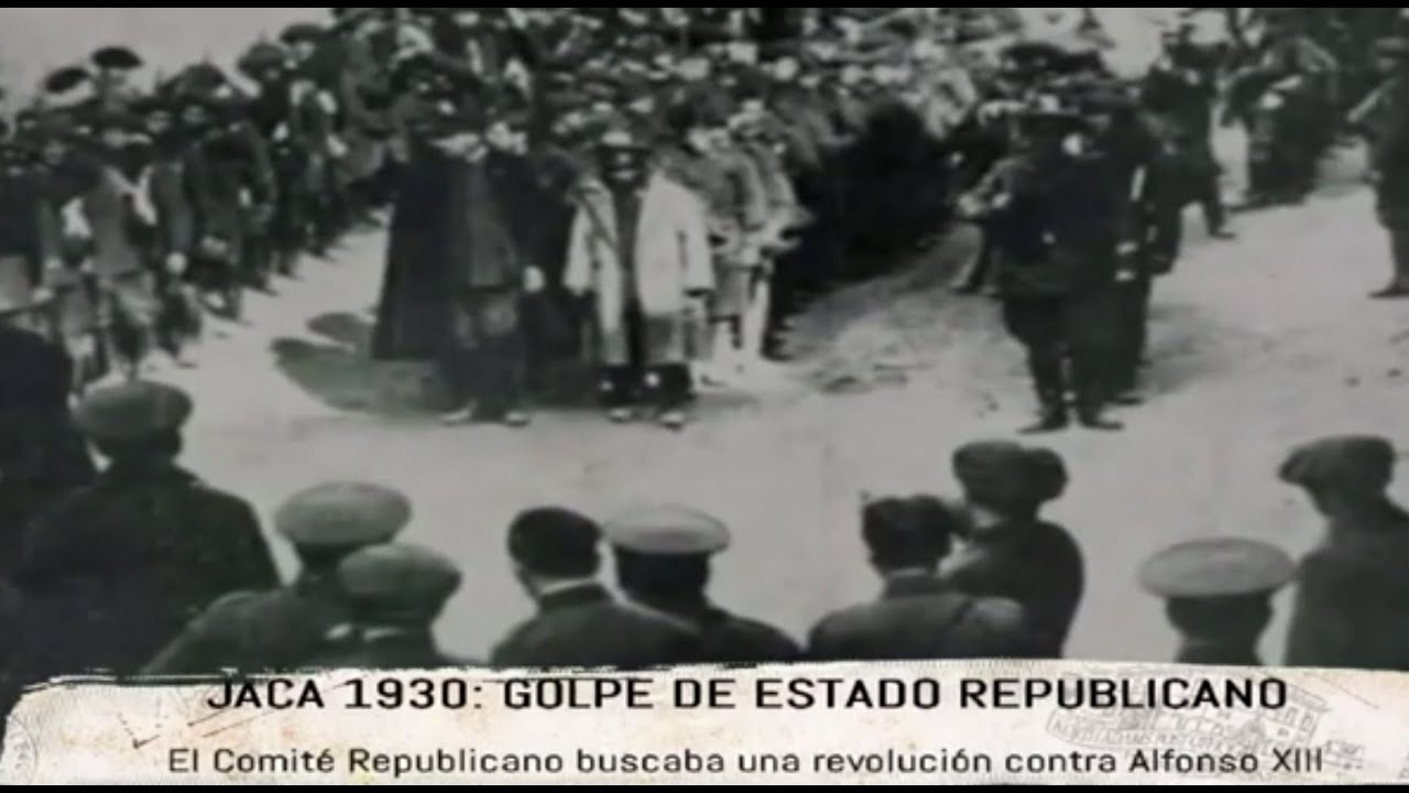 ARCHIVO | Jaca 1930  Golpe de Estado republicano