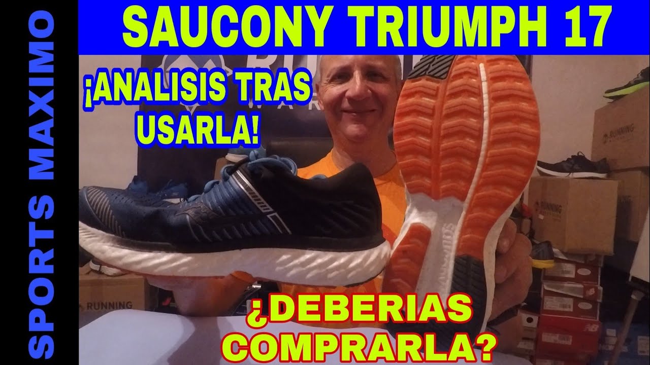 RUNNING.SAUCONY TRIUMPH 17.ANALISIS TRAS PROBARLA.&iquest;DEBERIAS COMPRARLA?