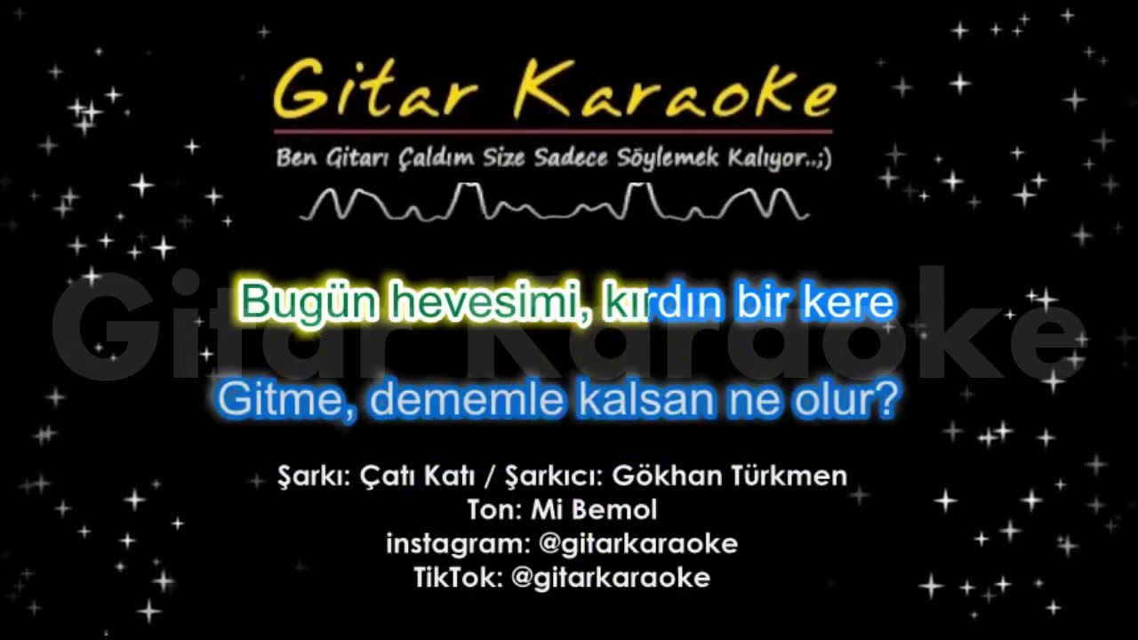 Çatı Katı - Gitar KARAOKE (Gökhan Türkmen) 5 Ayrı Ton