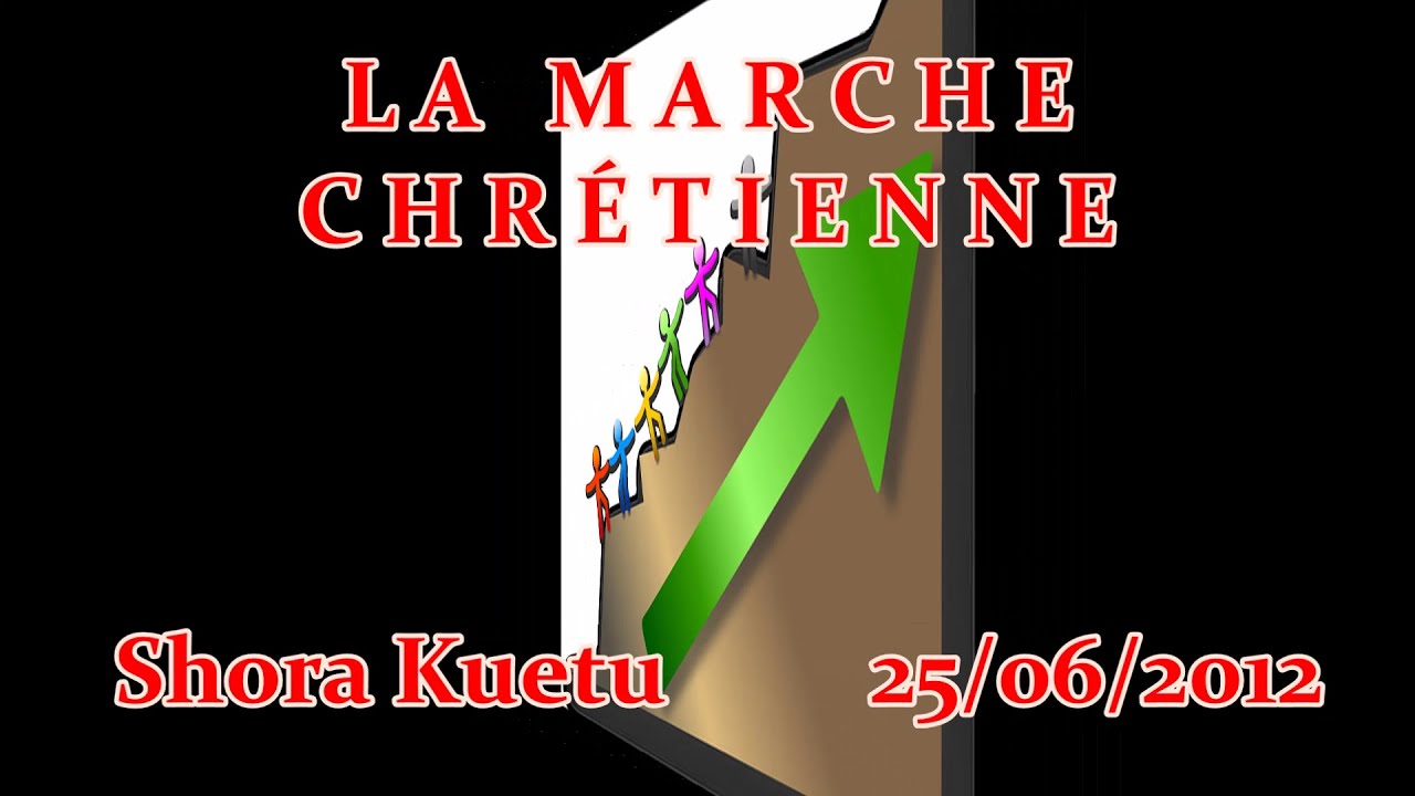 La Marche Chrétienne  -- (Shora Kuetu)