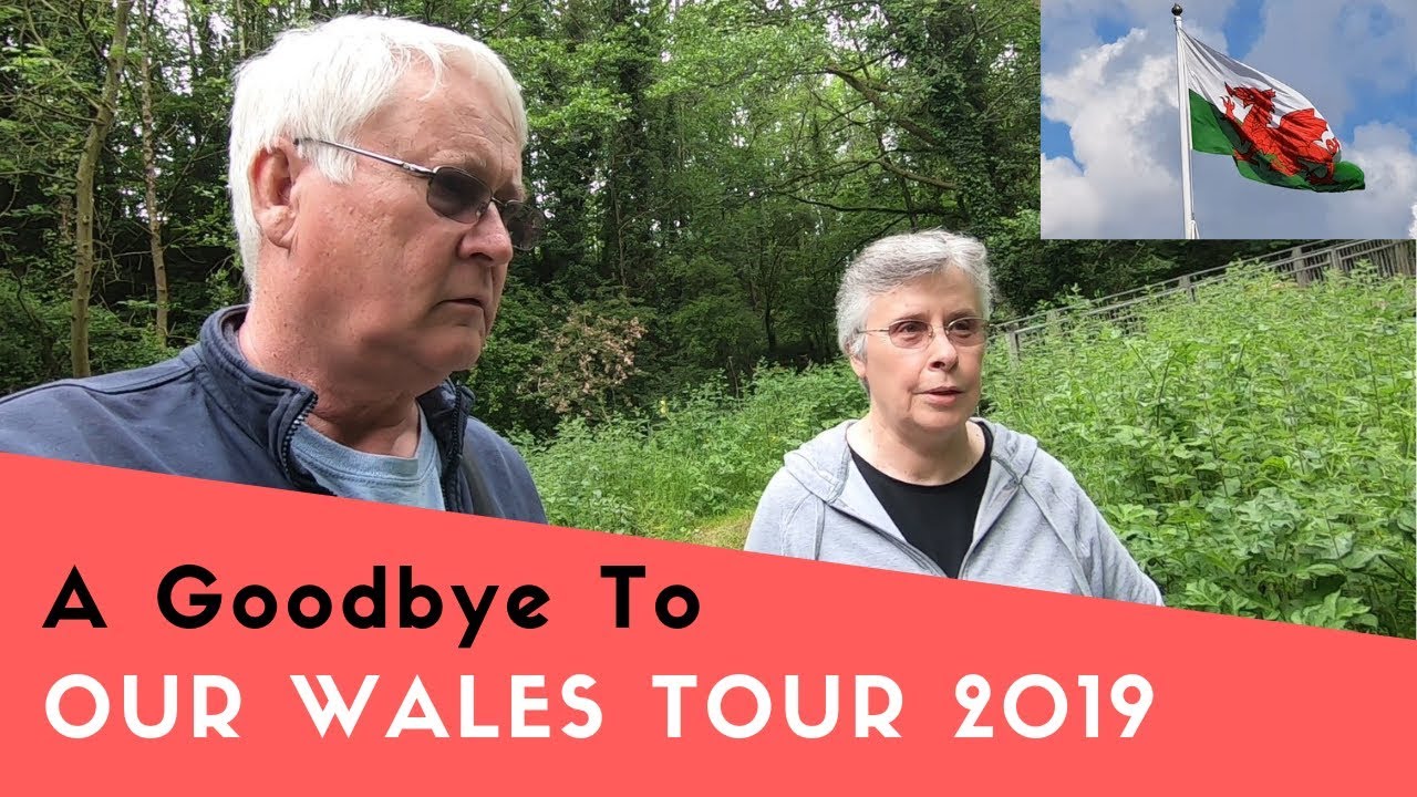 A Goodbye To Wales | Welsh Tour 2019