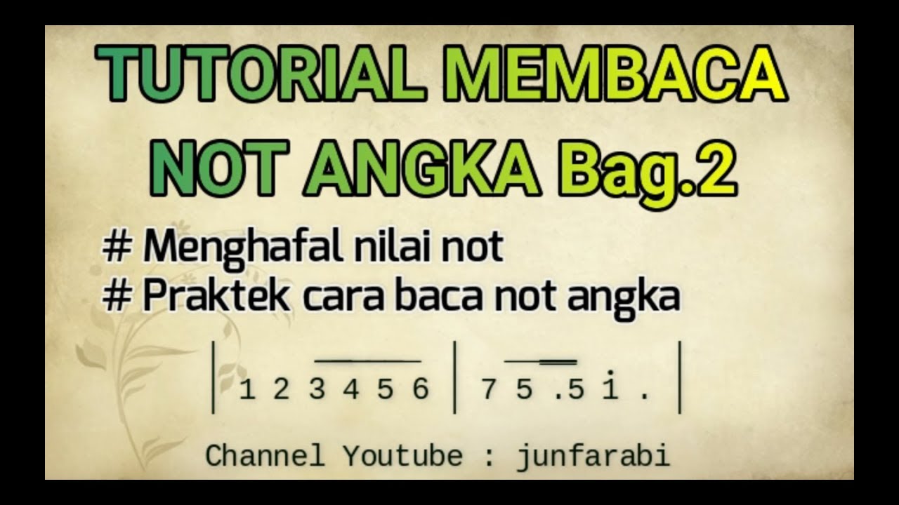 tutorial cara baca not angka - bagian 2: nilai not & praktek membaca notasi angka