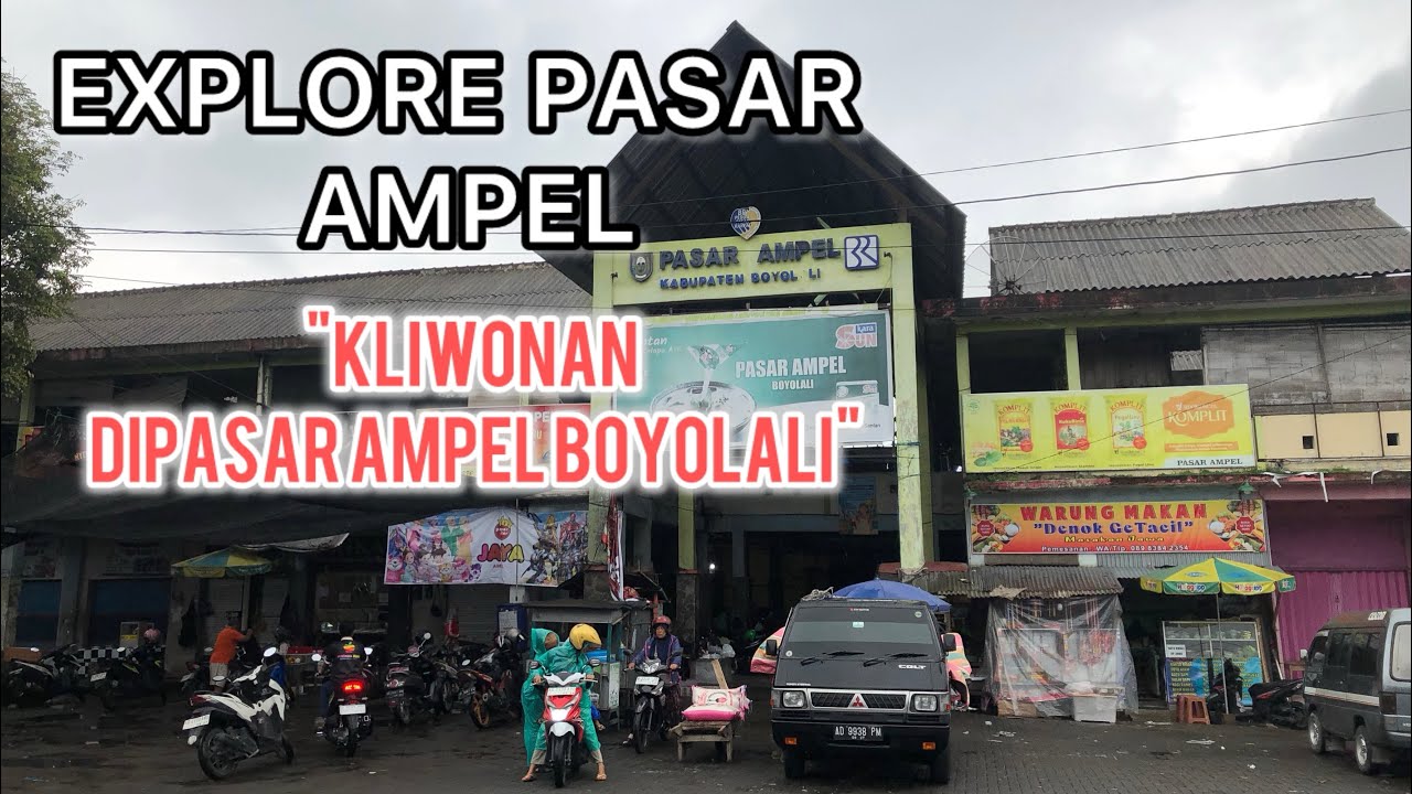 EXPLORE KLIWONAN DI PASAR AMPEL BOYOLALI || Explore pasar ampel boyolali
