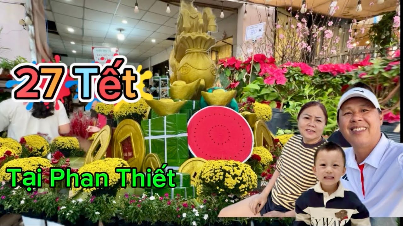 Hôm nay 27 Tết chợ hoa Phan Thiết buôn bán uế ẩm  …. Cả nhà ra đường Lê Duẩn ủng hộ bông hoa .