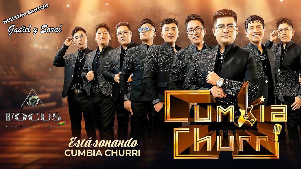 ♫ CUMBIA CHURRI ♪│Nuestro Bautizo GADIEL Y SARAÍ│FOCUS PRODUCCIONES BOLIVIA│