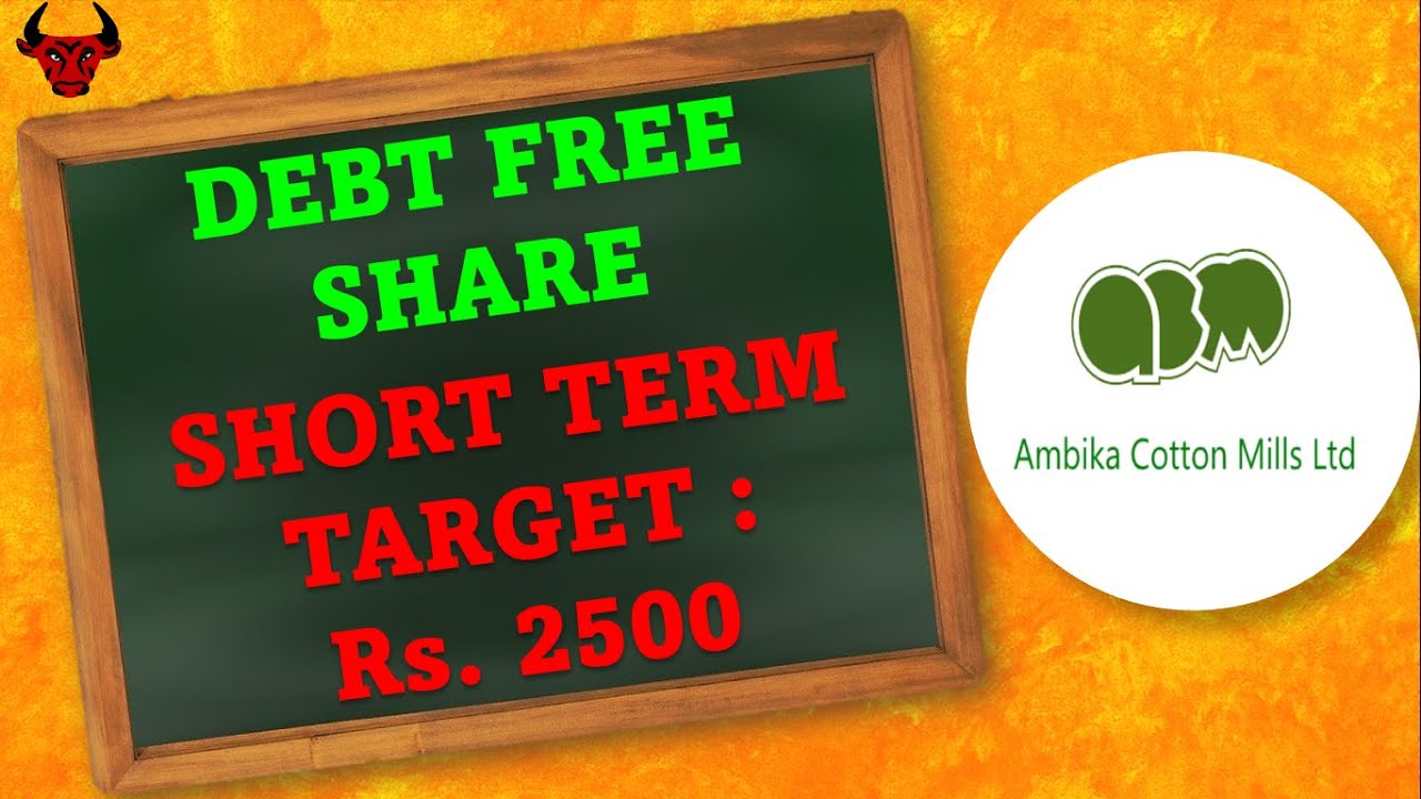 Ambika Cotton Mills : A Zero Debt Stock | Ambika Cotton Mills Share Analysis | Target Bullseye