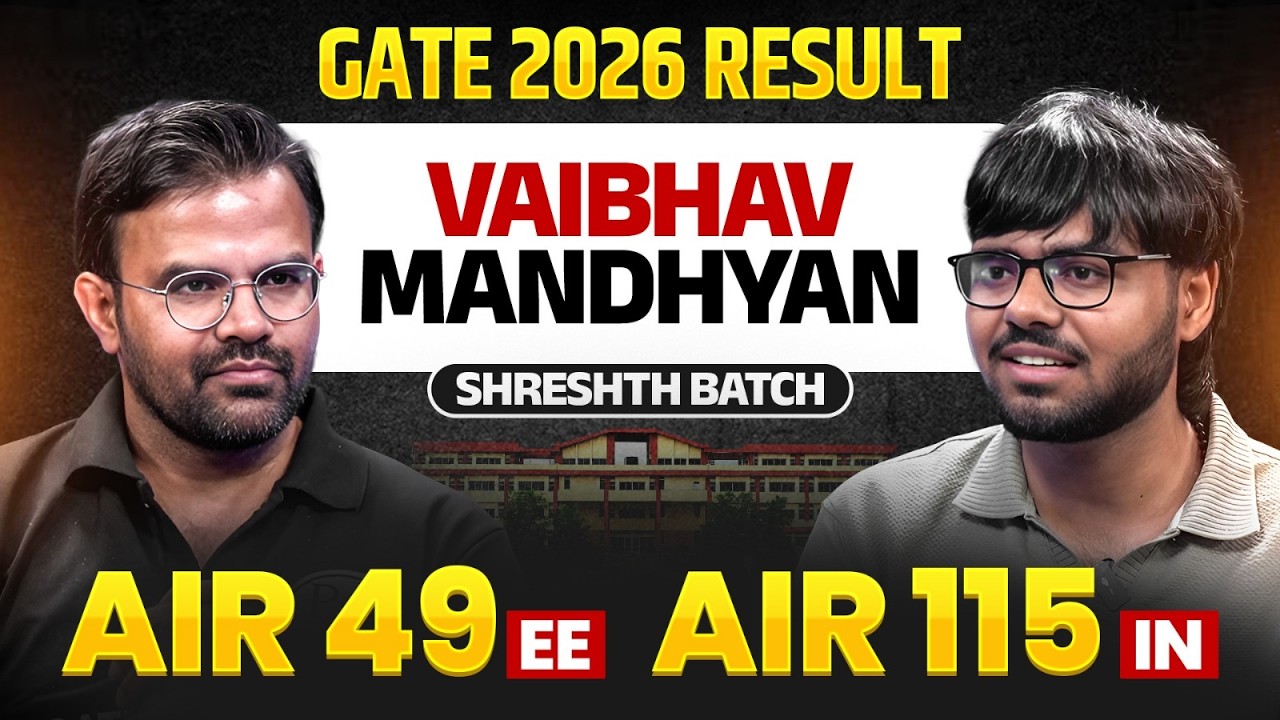 GATE 2026 AIR 49 EE & AIR 115 IN | Vaibhav Mandhyan | GATE 2026 Topper Interview