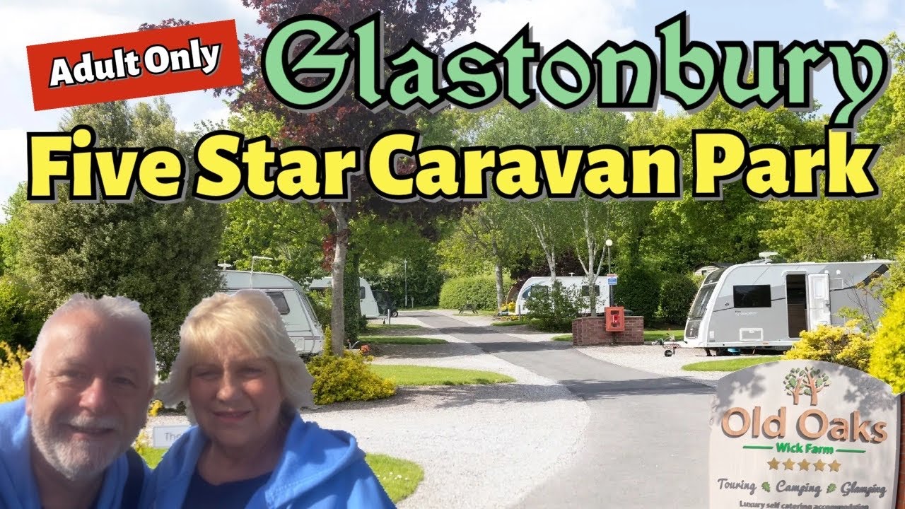 The best campsite in the UK? Old Oaks, Glastonbury - Magical, Mystical, Spiritual.